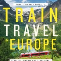 Lonely Planet’s Guide to Train Travel in Europe